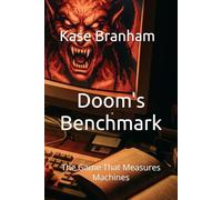 Doom's Benchmark: The Game That Measures Machines (Prompt Engineering with AI)
