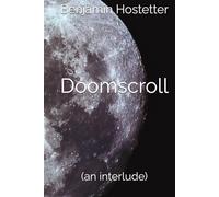 Doomscroll: (an interlude)