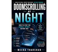 Doomscrolling at Night: How to Stop the Scroll Spiral Before Bed: 4 (The Screen Time Reset Series)