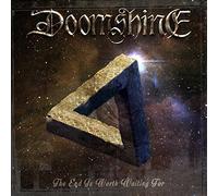 Doomshine - The End Is Worth Waiting For