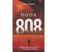 Door 808: A Dark Subconscious Journey of Reawakening and Power