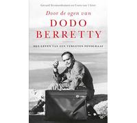 Door de ogen van Dodo Berretty: Het leven van een vergeten fotograaf