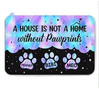 Door Mat A House Is Not A Home Without Pawprints Dogs Personalized Doormat