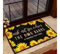 Door Mat Ask not for whom the dog barks it barks for thee Sunflower Doormat