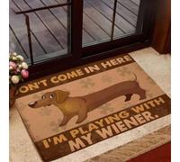 Door Mat Dachshund Dont Come In Here Im Playing With My Wiener Doormat