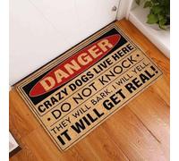 Door Mat Danger Crazy Dogs Live Here Do Not Knock They Will Bark I Will Yell It Will Get Real Doormat