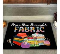 Door Mat Hope You Brought Fabric - Sewing Doormat Gift For Sewing