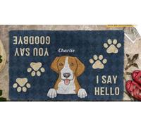 Door Mat I Say Hello You Say Goodbye With Dog Personalized Doormat