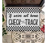 Door Mat If We're Not Home Check The Track Funny Indoor And Outdoor Doormat For Racing Lovers