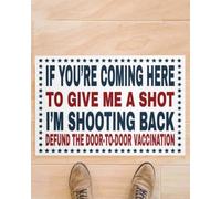 Door Mat If You're Coming Here To Give Me A Shot Door Mats