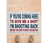Door Mat If You're Coming Here To Give Me A Shot Door Mats