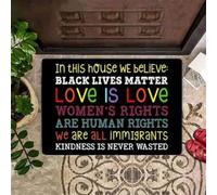 Door Mat In This House We Believe Doormat BLM LGBT Human Right Kindness Best Doormat Indoor Outdoor