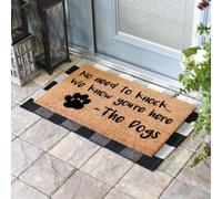 Door Mat No Need to Knock We know your here The Dogs