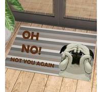 Door Mat Oh No Not You Again Pug Doormat