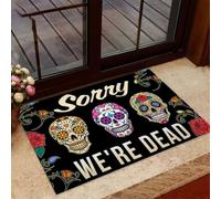 Door Mat Sorry We're Dead Sugar Skull Doormat