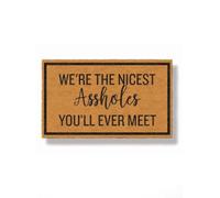 Door Mat We're The Nicest Assholes You'll Ever Meet Doormat by Funny Welcome Welcome Mat House Warming Gift