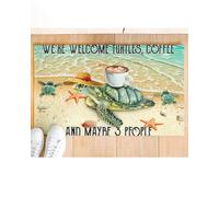 Door Mat We're Welcome Turtles Coffee And Maybe 3 People Doormat