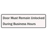 Door Must Remain Unlocked During Business Hours Sign 10 * 3 Inch Acrylic Plastic Sign With Symbols, Self-Adhesive, For Restaurant, Salons, Hotel, Motel, Rest Stops, Public Restrooms