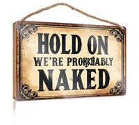 Door Signs For Home Funny Hold On We're Probably Naked Fun Stuff Bathroom Funny Decor(23X35CM)