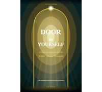Door to Yourself: A Science-Based Guided Journal for Honest Self-Reflection: With Breathing and Body Practices for Every Theme - 30 Themes, Your Pace, No Pressure