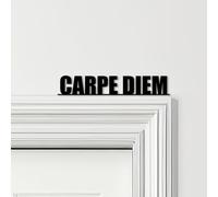 Door Topper Carpe Diem Quote Choice Of Colours Top Of Frame Decorative Sign | Novelty Plaque, Door-Frame Art, Decorative Wall Art