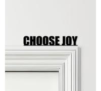 Door Topper Choose Joy Quote Choice Of Colours Top Of Frame Decorative Sign | Novelty Plaque, Door-Frame Art, Decorative Wall Art