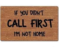 Doormat Funny Doormat If You Didn't Call First I'm Not Home Entrance Floor Mat Rubber Non Slip Mat 36X24 Inch