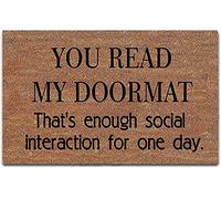 Doormat Funny Doormat You Read My Doormat That's Enough Social Interaction for One Day Entrance Floor Mat Rubber Non Slip Backing Entry Way Door Mat Home Decor Entrance Mat 30X18 Inch
