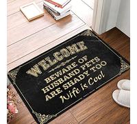 Doormats Nonslip Non Slip | Welcome Beware Of Husband Pets Are Shady Too Wife Is Cool Small Entry For Cabin(50X80CM)