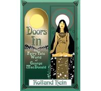 Doors In: The Fairy Tale World of George MacDonald