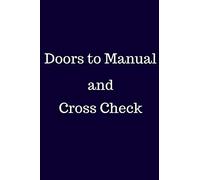 Doors to Manual and Cross Check: A 6x9 Lined Notebook Journal