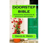 Doorstep Bible Answering Mormons & Jehovah's Witnesses