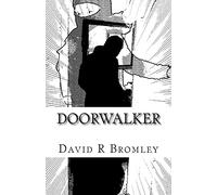 Doorwalker: In times of chaos, unlikely heroes are born...