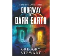 Doorway to a Dark Earth (Shadow Earth Series)