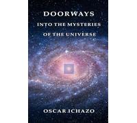 Doorways into the Mysteries of the Universe