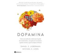 Dopamina: Cómo una molécula condiciona de quién nos enamoramos, con quién nos acostamos, a quién votamos y qué nos depara el futuro (PENINSULA)