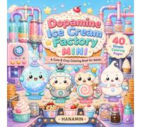 Dopamine Ice Cream Factory Mini: A Cute & Cozy Coloring Book for Adults (HANAMIN Coloring Book Series)