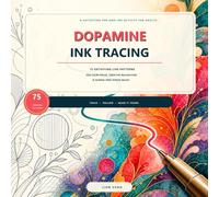 Dopamine Ink Tracing: 75 Satisfying Line Patterns for Calm Focus, Creative Relaxation & Screen-Free Stress Relief