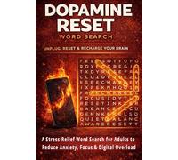 DOPAMINE RESET WORD SEARCH: A Stress-Relief Word Search for Adults to Reduce Anxiety, Improve Focus & Beat Digital Overload Total 104 Pages Size 6 x 9 inches