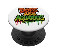 Dope Ass Aquarius Funny Slay Slogan Graffiti Zodiac PopSockets Adhesive PopGrip