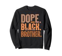 Dope Black Brother, Proud Black Dad for Father’s Day Sweatshirt