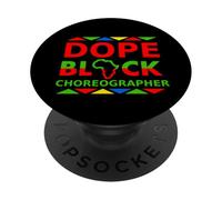 Dope Black Choreographer Proud Black Professional Career PopSockets Adhesive PopGrip