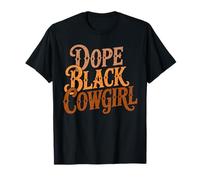 Dope Black Cowgirl Western Country Rodeo Melanin Black Women T-Shirt