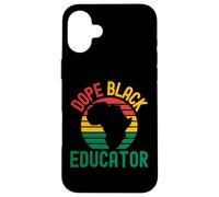Dope Black Educator | Black Teacher Appreciation | Melanin Case for iPhone 16 Plus