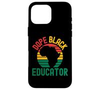 Dope Black Educator | Black Teacher Appreciation | Melanin Case for iPhone 16 Pro Max