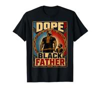 Dope Black Father Black Dad Legacy Pride Strong Dad T-Shirt