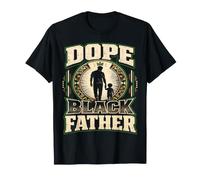 Dope Black Father Proud Dad Black Fatherhood Legacy T-Shirt