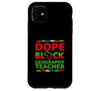 Dope Black Geography Teacher Back To School Career Pride Job Case for iPhone 11
