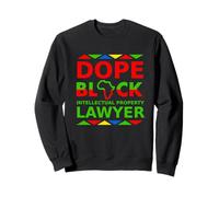 Dope Black Intellectual Property Lawyer Proud Black Attorney Sweatshirt