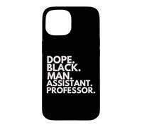 Dope Black Man Assistant Professor African American Pride Case for iPhone 15